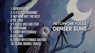 Patchwork Fools - DENSER SUNS Album Sampler