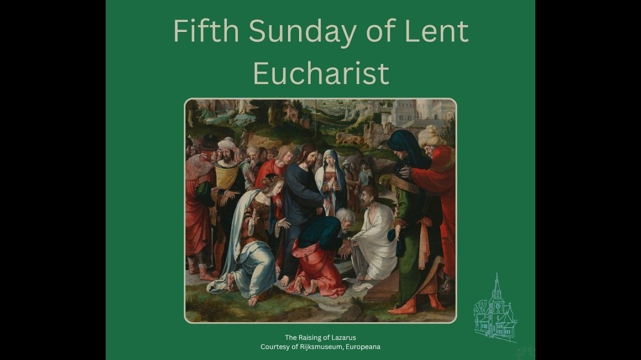 Fifth Sunday of Lent - Eucharist - 10.30am 22nd March 2026 - St Mary's ...