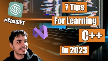 7 Tips For Learning C++ In 2024 - Including ChatGPT!