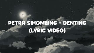 Denting - Petra Sihombing (Lyric Video)