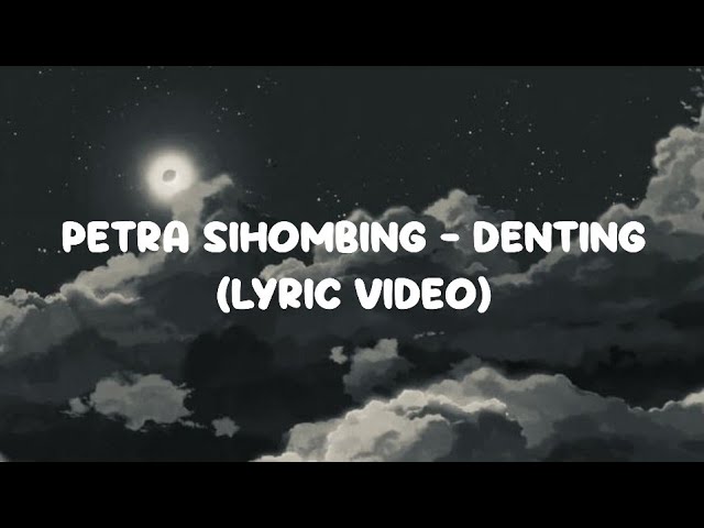 Denting - Petra Sihombing (Lyric Video) class=