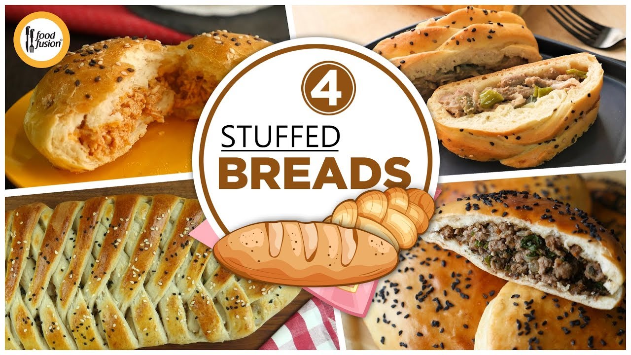 4 Stuffed Bread Recipes By Food Fusion