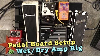 Guitar Pedal Board Setup & Wet Dry Amp Rig