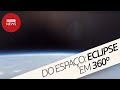 Eclipse solar total visto do espaço em 360 graus