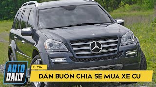 Mua xe ô tô cũ: DÂN BUÔN chia sẻ kinh nghiệm mua xe Đức cũ, đời sâu |Autodaily|