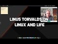 Linus Torvalds on Linux and life