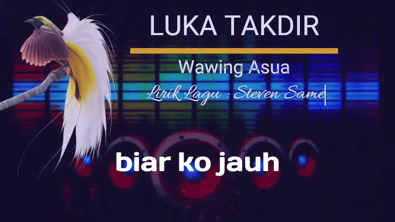 LUKA TAKDIR  ‐ WAWING ASUA