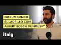 Housfy: Disrumpiendo el ladrillo, con Albert Bosch - Podcast #35