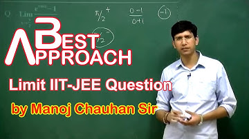 Maths IIT Limit IIT-JEE Question by Manoj Chauhan Sir