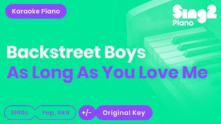 Video thumbnail of "Backstreet Boys - As Long As You Love Me (Karaoke Piano)"