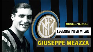 GIUSEPPE MEAZZA Legenda Inter Milan Yang Selalu di Kenang