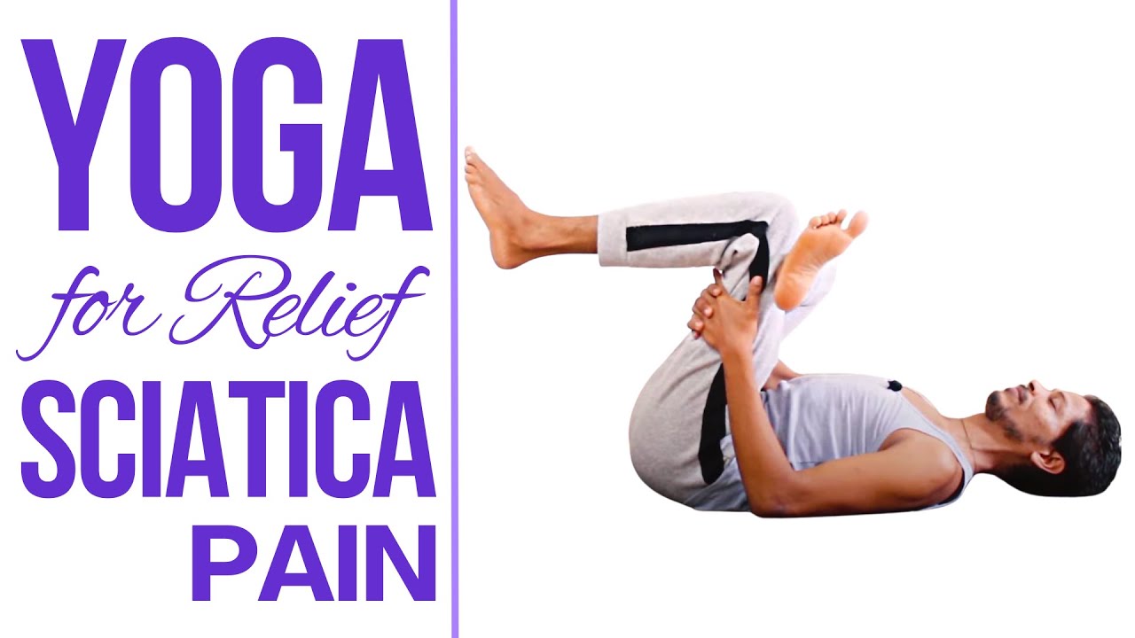 Best Yoga Poses for Sciatica Relief | Spine-health