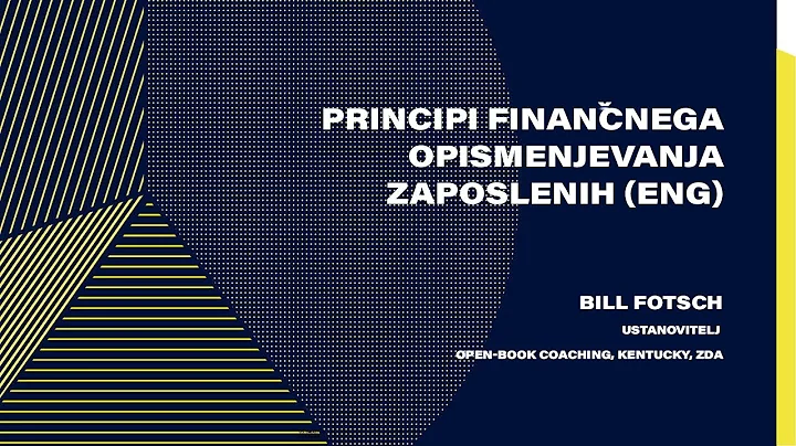 Bill Fotsch - Principi finannega opismenjevanja za...