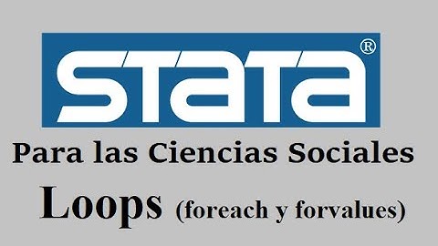 Stata | Loops (foreach y forvalues)