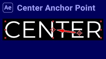 Center Anchor Point of an Object in After Effects