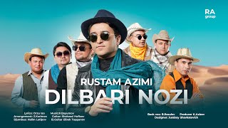 Rustam Azimi Dilbari nozi (official video) Рустам Азими  Дилбари нози 2023