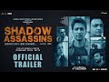 Shadow assassins  official trailer  anurag sinha  mishti chakravarty  in cinemas 9th dec 2022