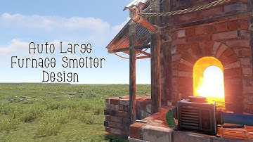 Auto Large Furnace Smelter Using New Industrial Update (Rust)