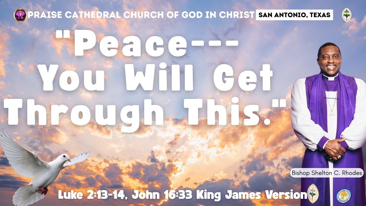 "Peace --- You Will Get Through This."  | Bishop Shelton C. Rhodes | Praise Cathedral COGIC