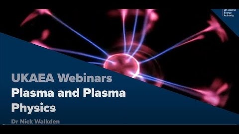 Plasma and Plasma Physics