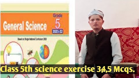 Class 5th science kpk textbook chapter 3,4,5 exercise Mcqs.