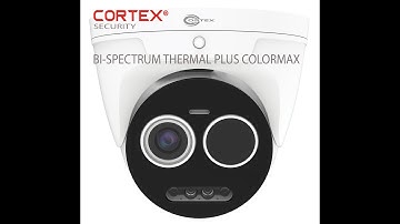 Cortex Security Bi-Spectrum Thermal camera with ColorMax Low light Color