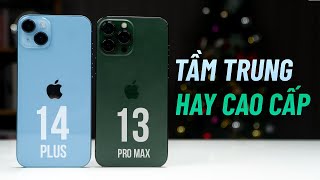 Hơn 13 man, chọn iPhone 14 Plus hay iPhone 13 Pro Max?