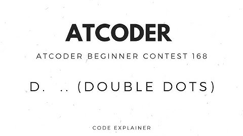 Double Dots || AtCoder Beginner Contest 168 || C++ SOLUTION