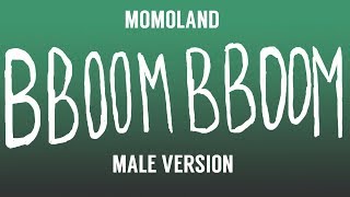 [MALE VERSION] MOMOLAND - BBOOM BBOOM