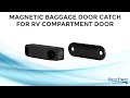 Magnetic Baggage Door Catch For RV Compartment Door