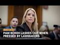 Pam Bondi Lashes Out When Pressed by Lawmakers | The View
