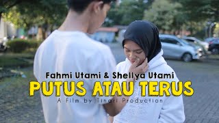 Putus atau Terus - Fahmi Utami & Shellya Utami