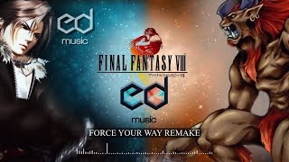 FF8 Force Your Way (Boss Theme) Music Remake chords