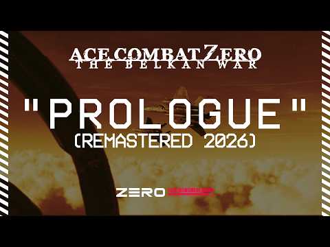 ACE COMBAT ZERO - PROLOGUE - (REMASTERED 2026)