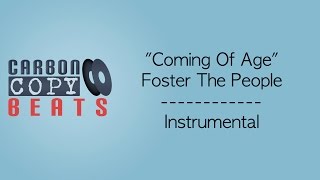 Coming of Age - Instrumental / Karaoke (In the Style of Foster The People)