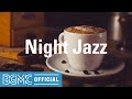 Night Jazz: Relaxing Smooth Jazz Background Music - Winter Jazz for Good Mood