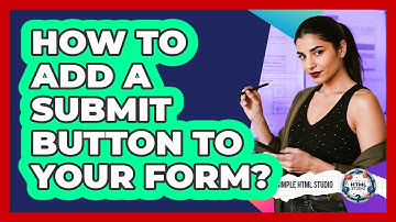 How to Add a Submit Button to Your Form?