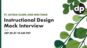 Instructional Design Mock Interview with Alyssa Clark and Min Tang