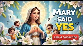 Mary Said Yes – Christian Song for Kids About the Virgin Mary 笨ｨ Mary Said Yes Little Harmony Club Bible Song About Faith And Trust