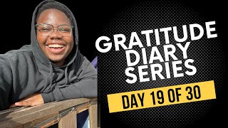 Gratitude Diary Series: Day 19 | Ami&#39;s Adventures