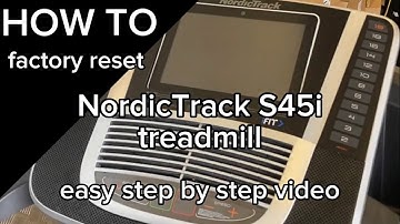 How to factory reset NordicTrack S45i treadmill