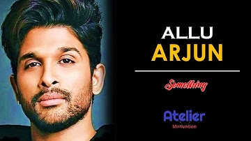 Something | Words ♥️ Heart Touching Line ✨| Motivational Video ft. Allu Arjun