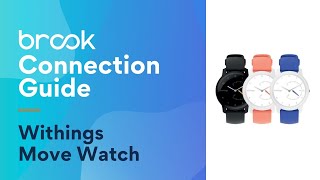 Connect your device with Brook - Withings Move Activity Watch screenshot 5