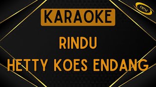 Hetty Koes Endang - Rindu [Karaoke]