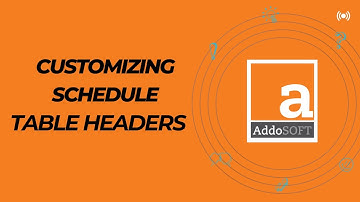 Customizing Schedule Table Headers