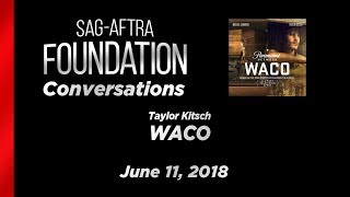 Conversations with Taylor Kitsch of WACO