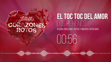 Los Rehenes - El Toc Toc del Amor