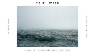 True North - What the Cross Accomplished