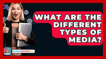 What Are The Different Types Of Media? - SearchEnginesHub.com