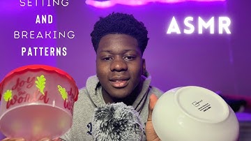 ASMR Setting and Breaking the Pattern | Up Close Tapping Triggers